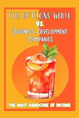 Book cover for The Options Wheel vs. Business Development Companies