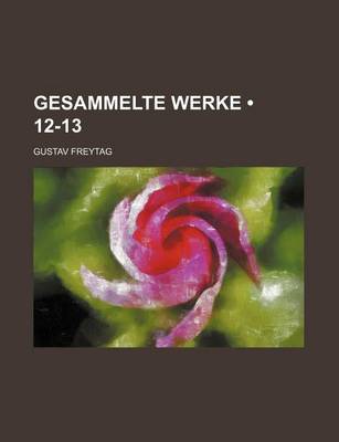 Book cover for Gesammelte Werke (12-13)