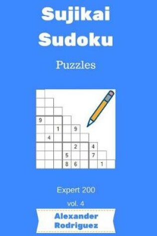 Cover of Sujikai Sudoku Puzzles - Expert 200 vol. 4