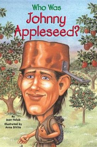 Cover of Who Was Johnny Appleseed?