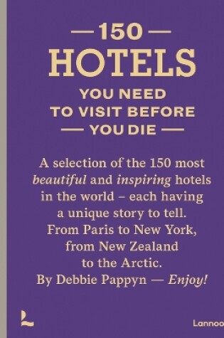 Cover of 150 Hotels You Need to Visit before You Die