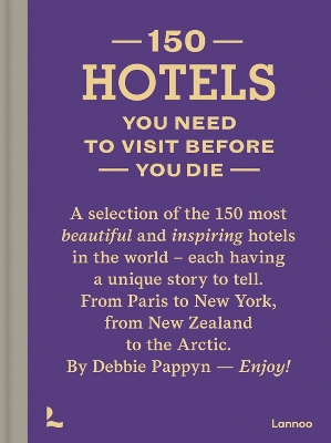 Cover of 150 Hotels You Need to Visit before You Die