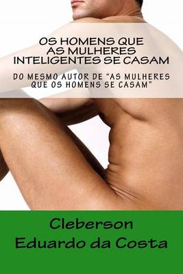 Book cover for Os homens que as Mulheres Inteligentes se Casam