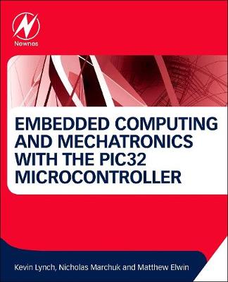 Book cover for Embedded Computing and Mechatronics with the PIC32 Microcontroller