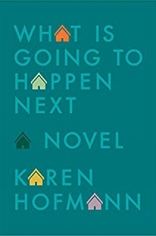 Cover of What is Going to Happen Next