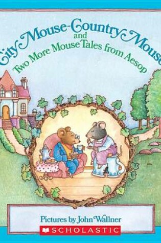 Cover of City Mouse-Country Mouse and Two More Mouse Tales from Aesop