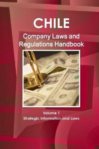 Cover of Chile Company Law Handbook Volume 1 Strategic Information and Laws