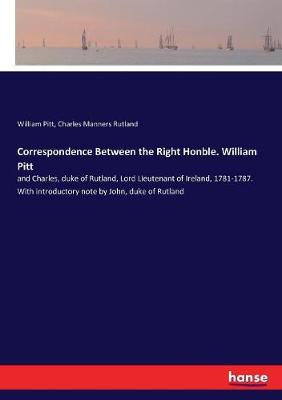 Book cover for Correspondence Between the Right Honble. William Pitt