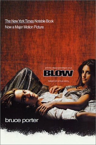 Cover of Blow: How a Smalltown Boy Made $100 Million with the Medellin Cocaine Cartel and Lost it All