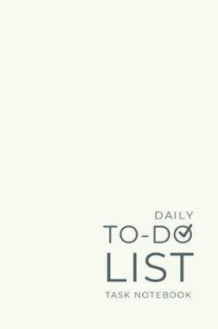 Cover of Daily To Do List Task Notebook