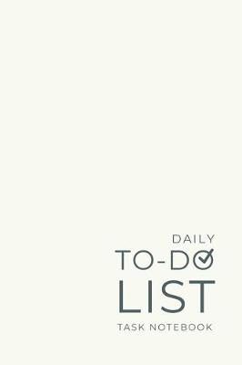 Book cover for Daily To Do List Task Notebook