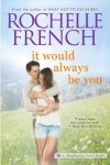 Book cover for It Would Always Be You