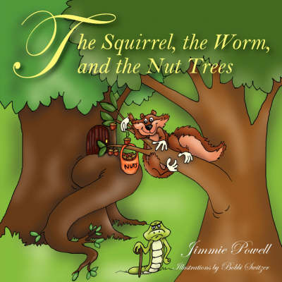 Book cover for The Squirrel the Worm and the Nut Trees