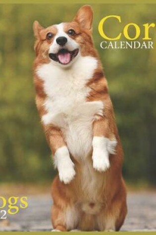 Cover of Corgi CALENDAR 2022 Dogs