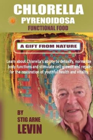 Cover of Chlorella Pyrenoidosa - A Gift from Nature