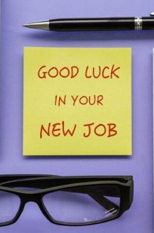 Cover of Good Luck in your New Job