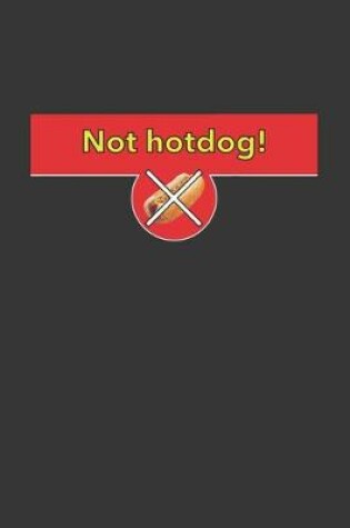 Cover of Not Hotdog Notebook