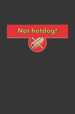 Book cover for Not Hotdog Notebook