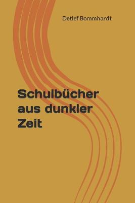 Cover of Schulbucher aus dunkler Zeit