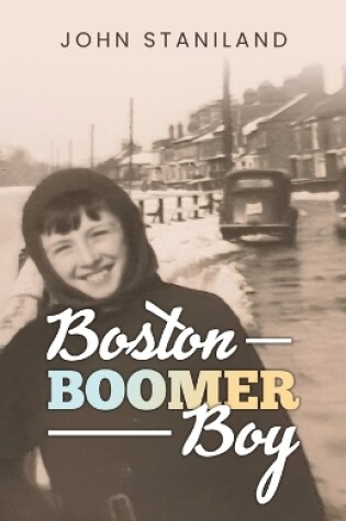 Cover of Boston Boomer Boy - A Childhood Memoir