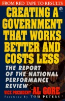 Book cover for Creating a Government That Works Better and Costs Less: the Report of the National Performance Review