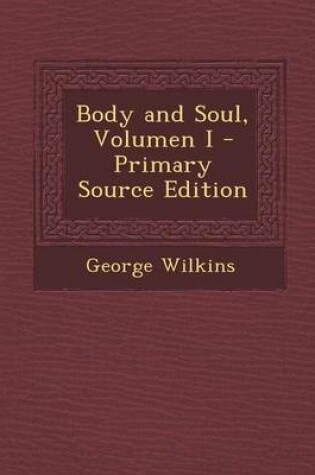 Cover of Body and Soul, Volumen I