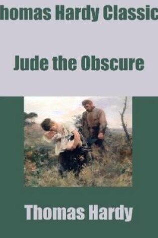 Cover of Thomas Hardy Classics: Jude the Obscure