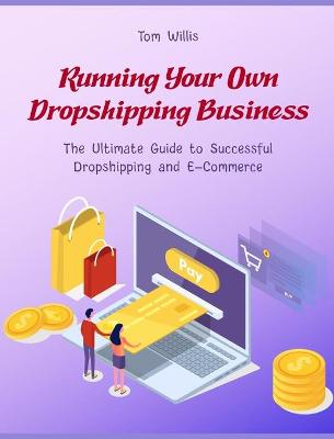 Book cover for Running Your Own Dropshipping Business