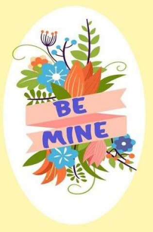 Cover of Be Mine