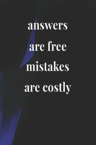 Cover of Answers Are Free, Mistakes Are Costly