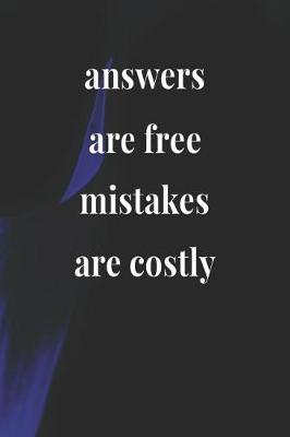 Book cover for Answers Are Free, Mistakes Are Costly