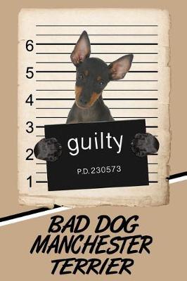 Book cover for Bad Dog Manchester Terrier