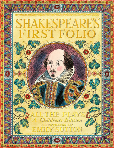 Book cover for Shakespeare's First Folio: All The Plays: A Children's Edition Special Limited Edition