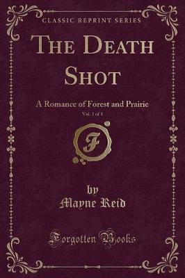 Book cover for The Death Shot, Vol. 1 of 3