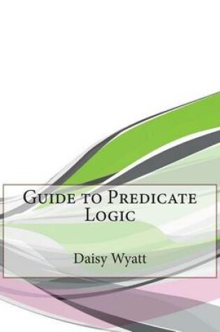 Cover of Guide to Predicate Logic