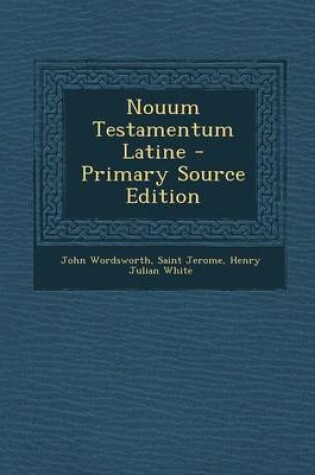 Cover of Nouum Testamentum Latine - Primary Source Edition