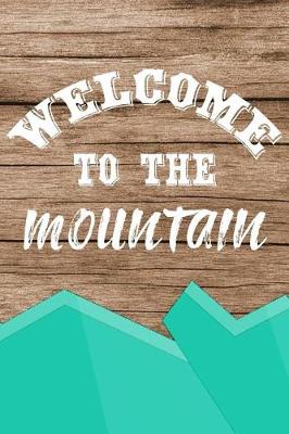 Book cover for Welcome to the mountain