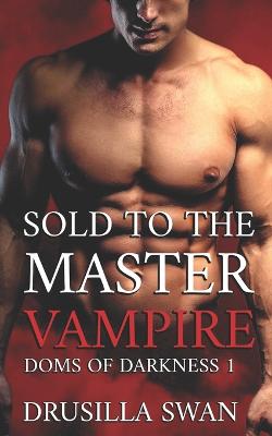 Book cover for Sold to the Master Vampire