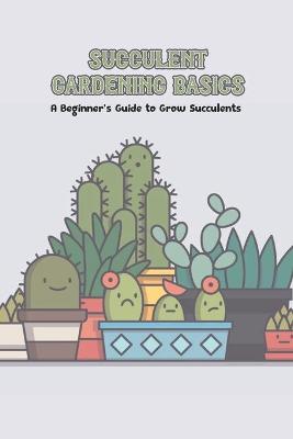 Book cover for Succulent Gardening Basics