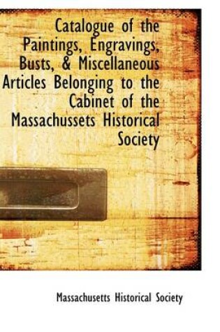 Cover of Catalogue of the Paintings, Engravings, Busts, & Miscellaneous Articles Belonging to the Cabinet of