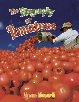 Book cover for The Biography of Tomatoes