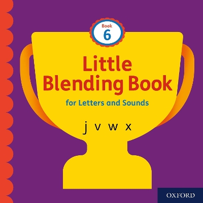 Book cover for Little Blending Books for Letters and Sounds: Book 6