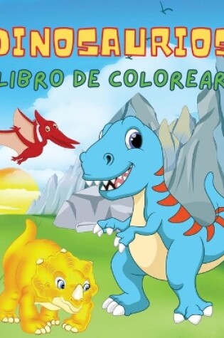 Cover of Dinosaurios Libro de Colorear