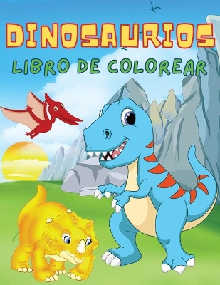 Book cover for Dinosaurios Libro de Colorear