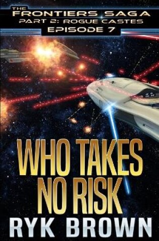 Cover of Ep.#7 - "Who Takes No Risk"