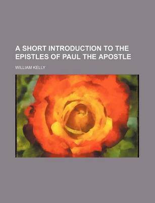 Book cover for A Short Introduction to the Epistles of Paul the Apostle