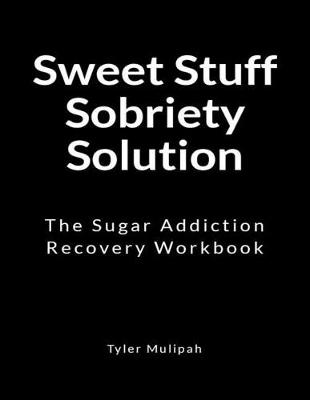Book cover for Sweet Stuff Sobriety Solution