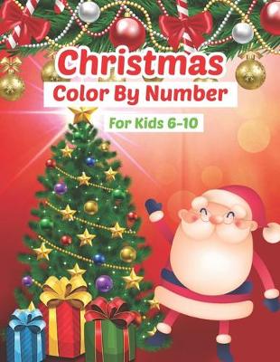 Book cover for Christmas Color By Number For kids 6-10