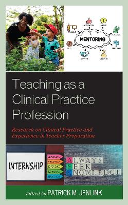 Book cover for Teaching as a Clinical Practice Profession