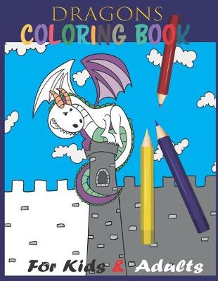 Book cover for Dragons Coloring book for Kids & Adults